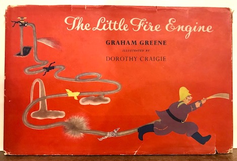Graham Greene The Little Fire Engine by the author of The Little Train... Illustrated by Dorothy Craigie s.d. (1950) London Max Parrish & Co. Ltd